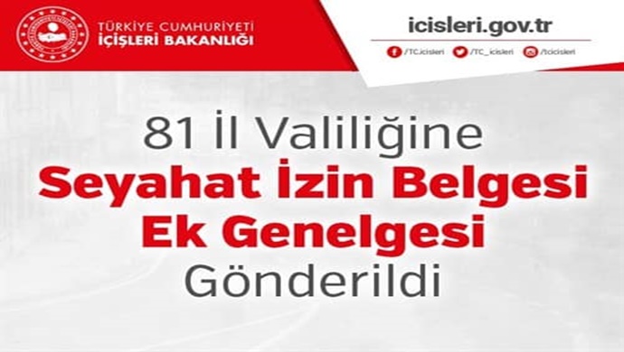 81 İl Valiliğine Seyahat İzin Belgesi Ek Genelgesi Gönderildi