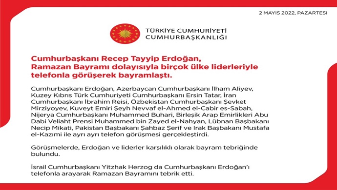 Sayın Cumhurbaşkanımızın Ramazan Bayramı Dolayısıyla Gerçekleştirdiği Telefon Görüşmeleri